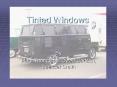 Tinted Windows PowerPoint PPT Presentation