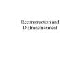 Reconstruction and Disfranchisement PowerPoint PPT Presentation