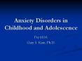 Anxiety Disorders in Childhood and Adolescence PowerPoint PPT Presentation