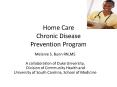 Home Care Chronic Disease Prevention Program PowerPoint PPT Presentation