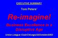 EXECUTIVE SUMMARY Tom Peters Reimagine Business Excellence in a Disruptive Age Union League ClubChic