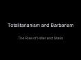 Totalitarianism and Barbarism PowerPoint PPT Presentation