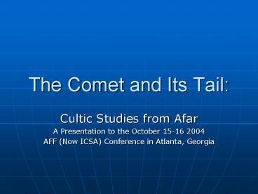 The Comet and Its Tail: