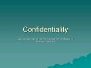 Confidentiality