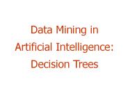 Data Mining in Artificial Intelligence: Decision Trees