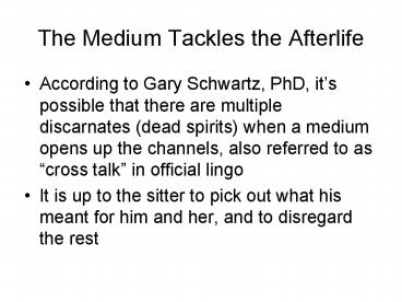 The Medium Tackles the Afterlife