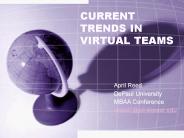 CURRENT TRENDS IN VIRTUAL TEAMS