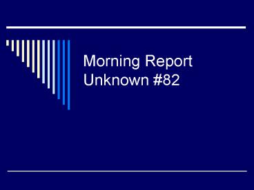 Morning Report Unknown