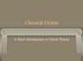Classical Drama PowerPoint PPT Presentation