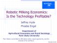 Robotic Milking Economics: Is the Technology Profitable PowerPoint PPT Presentation