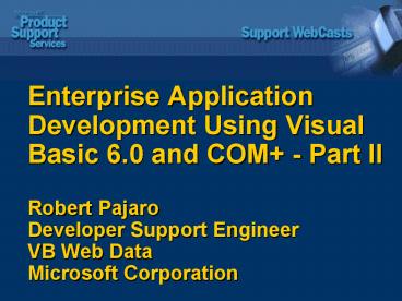 PPT – Enterprise Application Development Using Visual Basic 6.0 and COM ...