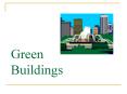 Green Buildings PowerPoint PPT Presentation