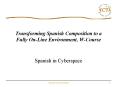 Transforming Spanish Composition to a Fully OnLine Environment, WCourse PowerPoint PPT Presentation