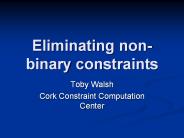 Eliminating non-binary constraints