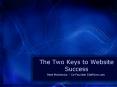The Two Keys to Website Success PowerPoint PPT Presentation