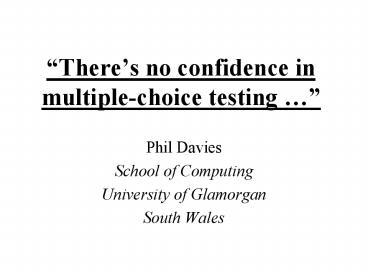 Theres no confidence in multiplechoice testing