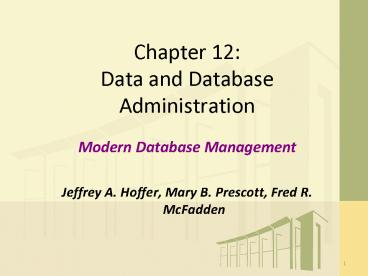 Chapter 12: Data and Database Administration presentation | free to view