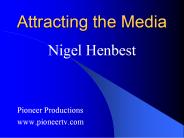 Attracting the Media