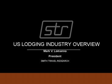 US LODGING INDUSTRY OVERVIEW