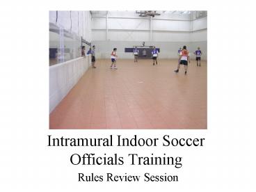 Intramural Indoor Soccer Officials Training