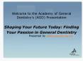 Welcome to the Academy of General Dentistrys AGD Presentation PowerPoint PPT Presentation