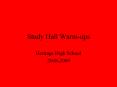 Study Hall Warmups PowerPoint PPT Presentation