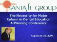 The Necessity for Major Reform in Dental Education A Planning Conference PowerPoint PPT Presentation