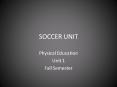 SOCCER UNIT PowerPoint PPT Presentation