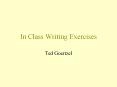 In Class Writing Exercises PowerPoint PPT Presentation