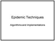 Epidemic Techniques