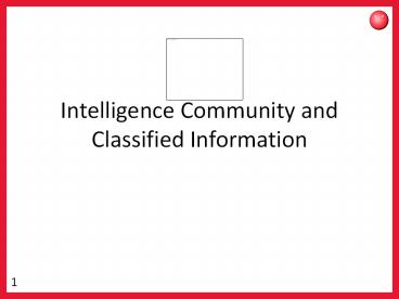 Intelligence Community and Classified Information