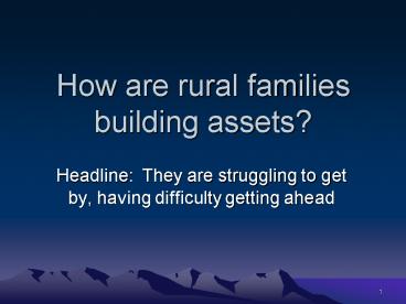 How are rural families building assets