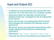 Input and Output IO