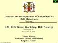 Jamaica: The Development of a Comprehensive Debt Management Strategy PowerPoint PPT Presentation