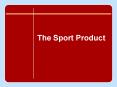 The Sport Product PowerPoint PPT Presentation