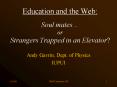 Education and the Web: Soul mates or Strangers Trapped in an Elevator PowerPoint PPT Presentation