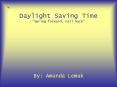 Daylight Saving Time Spring forward, Fall back PowerPoint PPT Presentation