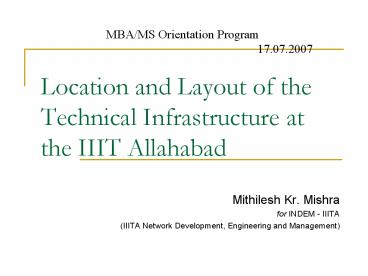 Location and Layout of the Technical Infrastructure at the IIIT Allahabad