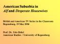 American Suburbia in Alf and Desperate Housewives British and American TV Series in the Classroom Re PowerPoint PPT Presentation