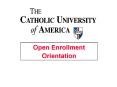 Open Enrollment Orientation PowerPoint PPT Presentation