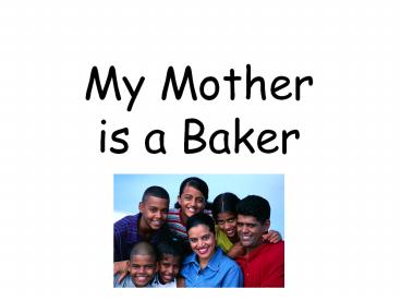 My Mother is a Baker