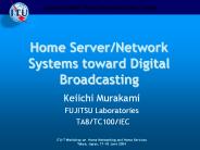 Home Server/Network Systems toward Digital Broadcasting