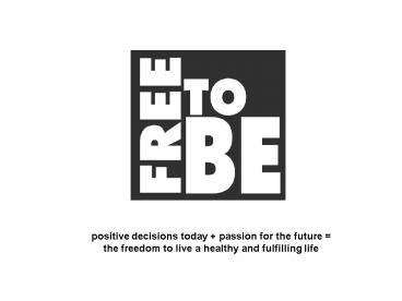 positive decisions today passion for the future