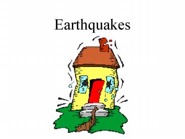 Earthquakes