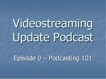 Videostreaming Update Podcast