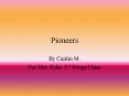 Pioneers PowerPoint PPT Presentation