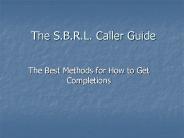 The S.B.R.L. Caller Guide