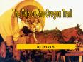 The Trip on the Oregon Trail PowerPoint PPT Presentation
