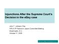 Injunctions After the Supreme Courts Decision in the eBay case PowerPoint PPT Presentation