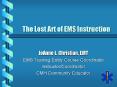 The Lost Art of EMS Instruction PowerPoint PPT Presentation